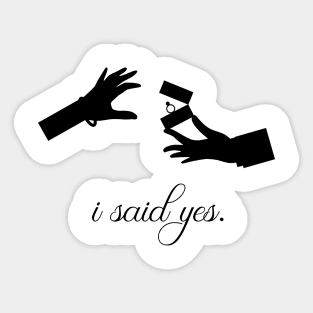 I said yes marriage proposal bride 2020 Covid  bride Sticker